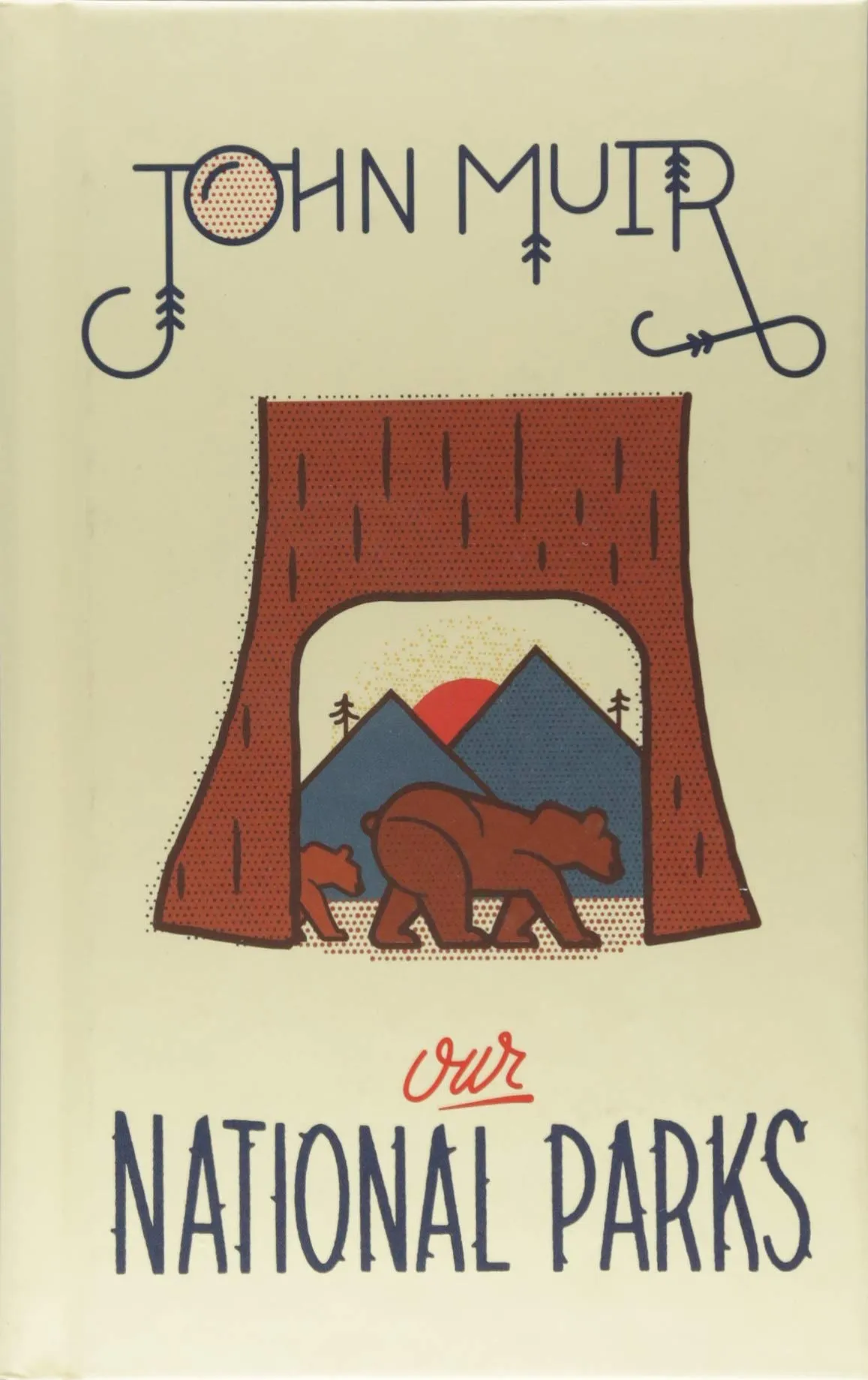 John Muir :: Our National Parks Hardcover Book